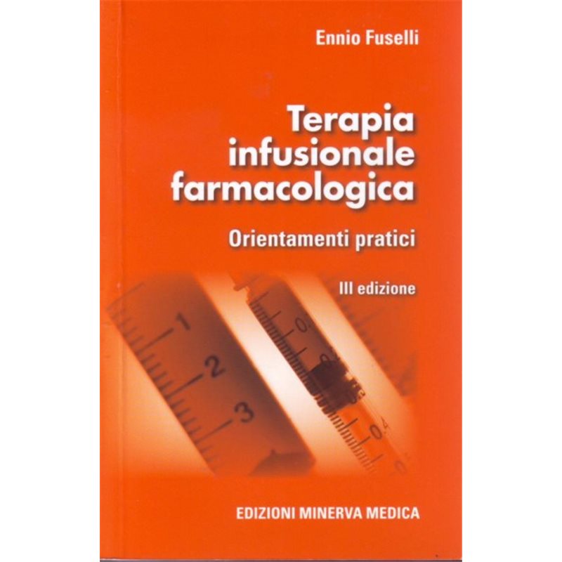 Terapia infusionale farmacologica - Orientamenti pratici